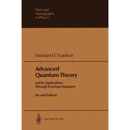 Advanced Quantum Theory: And Its Applications Through Feynman Diagrams