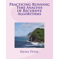 Practicing Running Time Analysis of Recursive Algorithms