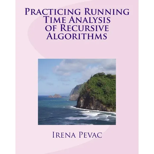 Practicing Running Time Analysis of Recursive Algorithms