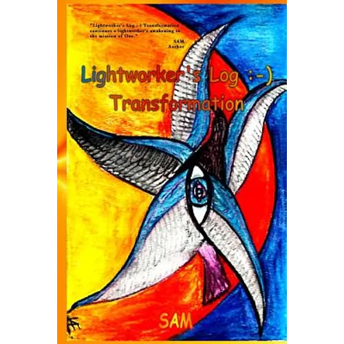 Lightworker's Log: -): Transformation