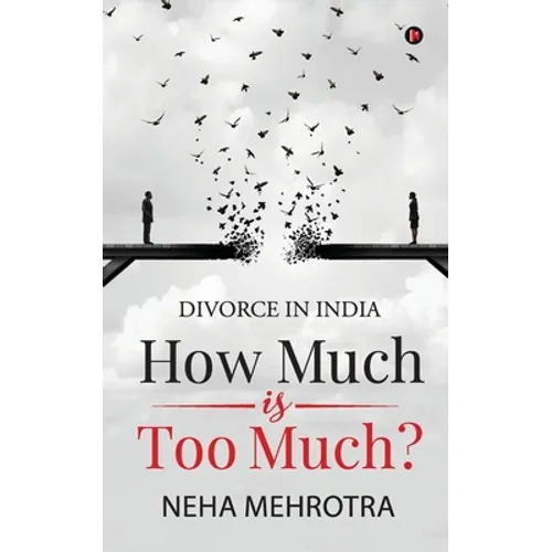 How much is too much?: Divorce in India