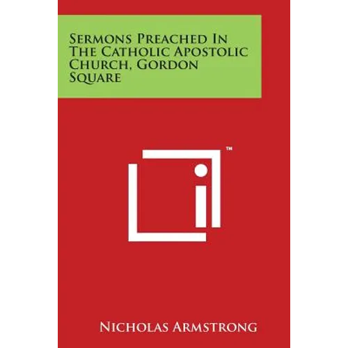 Sermons Preached in the Catholic Apostolic Church, Gordon Square