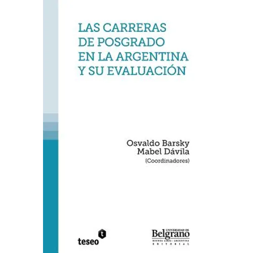 Las carreras de posgrado en la Argentina y su evaluación