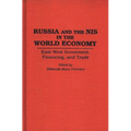 Russia and the NIS in the World Economy: East-West Investment, Financing and Trade