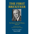 The First Brexiteer: The Diaries of Sir Neil Marten, 1970 - 79
