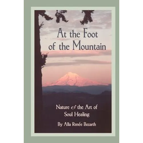 At the Foot of the Mountain: Discovering Images for Emotional Healing