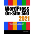 Wordpress On-Site SEO 2021: Optimize Your WordPress Site for Better Rankings!