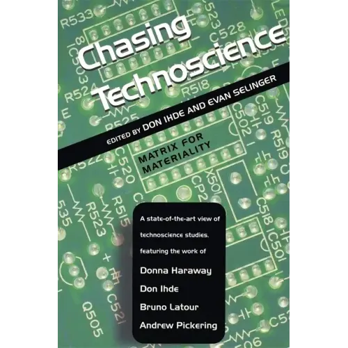 Chasing Technoscience: Matrix for Materiality