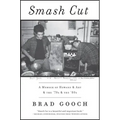 Smash Cut: A Memoir of Howard & Art & the '70s & the '80s