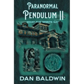 Paranormal Pendulum II: What the Spirits Say