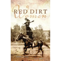 Red Dirt Women: At Home on the Oklahoma Plains