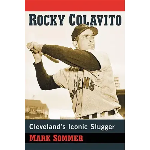 Rocky Colavito: Cleveland's Iconic Slugger