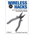 Wireless Hacks: Tips & Tools for Building, Extending, and Securing Your Network