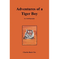 Adventures of a Tiger Boy: An Autobiography