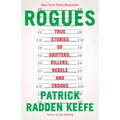 Rogues: True Stories of Grifters, Killers, Rebels and Crooks