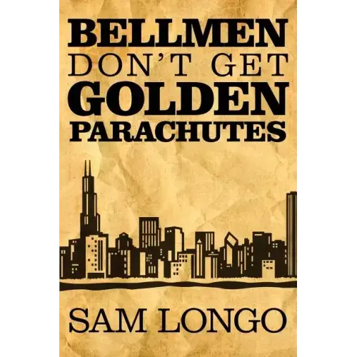 Bellmen Don't Get Golden Parachutes