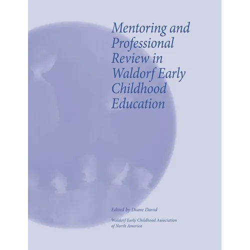 Mentoring and Professional Review in Waldorf Early Childhood Education