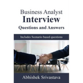 Business Analyst Interview Questions and Answers: with Scenario based questions