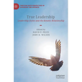 True Leadership: Leadership Styles and the Kenotic Relationship