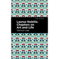Laurus Nobilis: Chapters on Art and Life