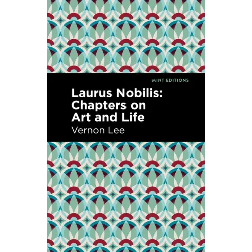Laurus Nobilis: Chapters on Art and Life