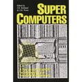 Supercomputers: A Key to U.S. Scientific, Technological, and Industrial Preeminence