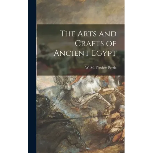 The Arts and Crafts of Ancient Egypt