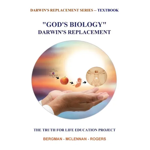 "God's Biology" Darwin's Replacement