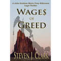 Wages of Greed: A John Grisham meets Tony Hillerman-style legal thriller