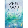 When God Works...: A Story of Crisis Turned into Victory