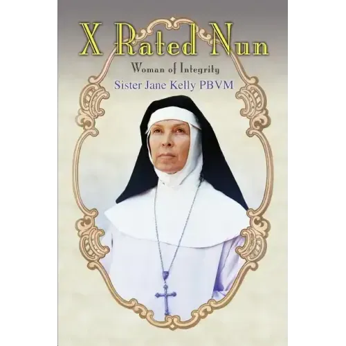 X Rated Nun: Woman of Integrity