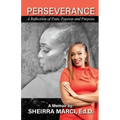 Perseverance: A Reflection of Pain, Passion and Purpose