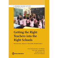 Getting the Right Teachers Into the Right Schools: Managing India's Teacher Workforce