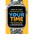 Your Time: (Special Edition for Law Enforcements) The Greatest Gift You Receive and Give