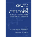 Spaces for Children: The Built Environment and Child Development