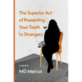 The Superior Act of Presenting Your Teeth to Strangers