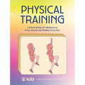 Physical Training: A Fusion of Yoga & Calisthenics to Sweat, Stretch, and Meditate Every Day