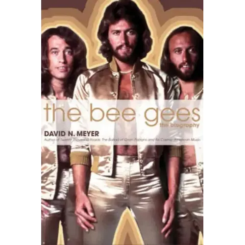 The Bee Gees: The Biography