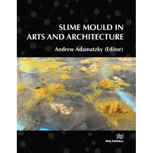 Slime Mould in Arts and Architecture