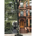 Prettycitynewyork: Discovering New York's Beautiful Places Volume 2