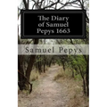 The Diary of Samuel Pepys 1663