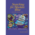 Searching for Absolute Blue: Love Is Not What You Think