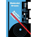 Modernist Dreams Brutalist Nightmares