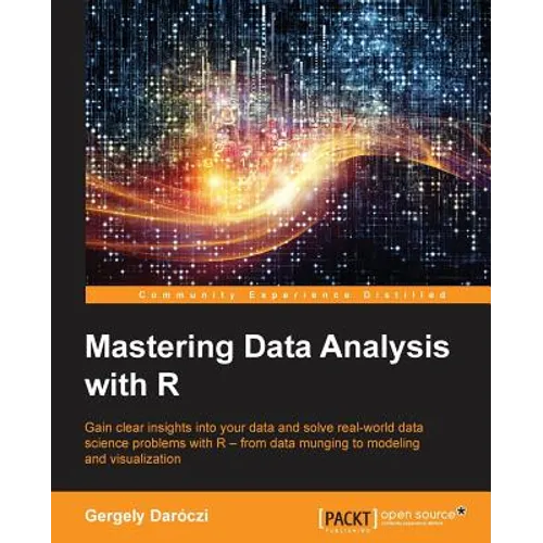 Mastering Data Analysis with R