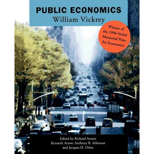 Public Economics: Selected Papers by William Vickrey