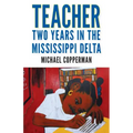 Teacher: Two Years in the Mississippi Delta