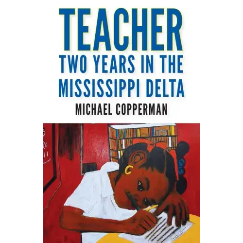 Teacher: Two Years in the Mississippi Delta