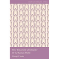 New Testament Christianity in the Roman World