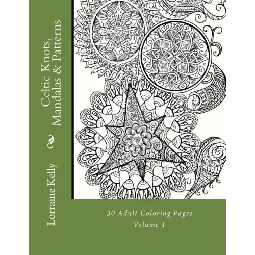Celtic Knots, Mandalas & Patterns: 30 Adult Coloring Pages