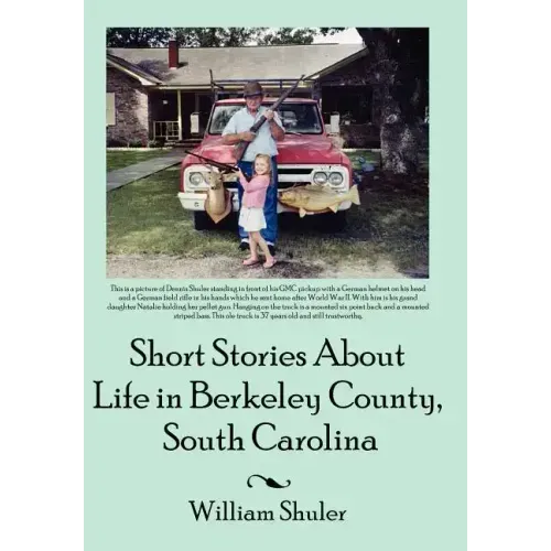 Short Stories about Life in Berkeley County South Carolina